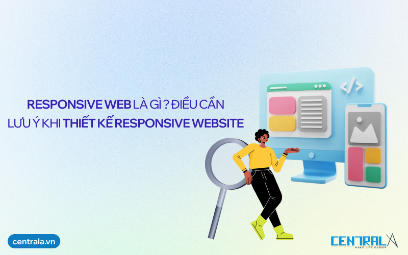 8 điều quan trọng cần lưu ý khi thiết kế Responsive website