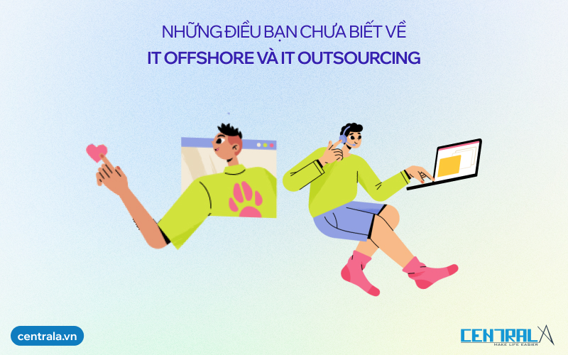 Những điều bạn chưa biết về IT Offshore và IT Outsourcing