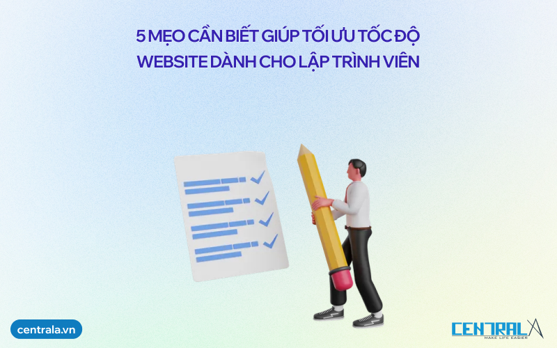 5 mẹo tối ưu tốc độ website dành cho lập trình viên